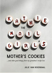 Kathie the Mail Girl's Mother's Cookies by Julie Van Rosendaal