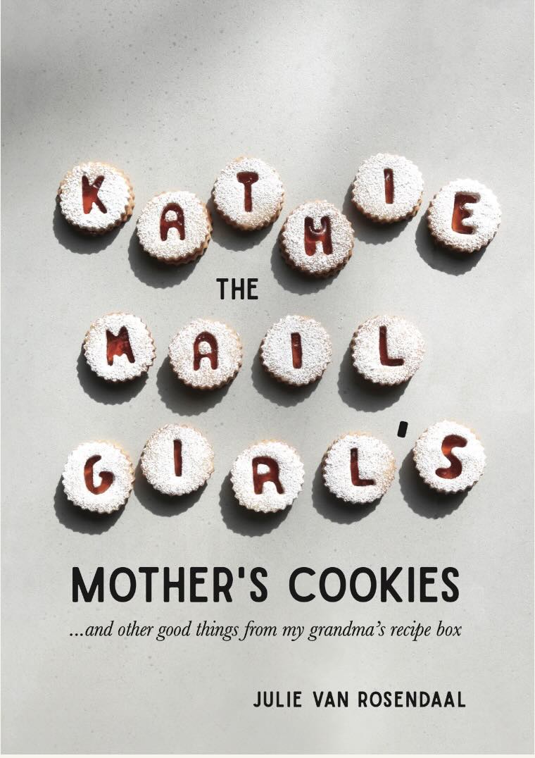 Kathie the Mail Girl's Mother's Cookies by Julie Van Rosendaal